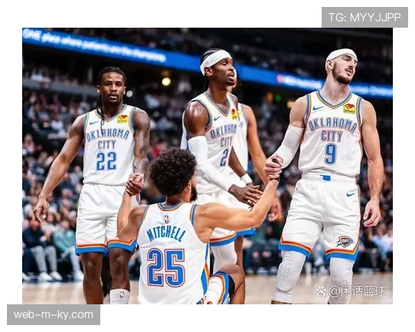 雷霆多尔特领防能力联盟顶级 但其进攻端拖空间属性在季后赛或被放大